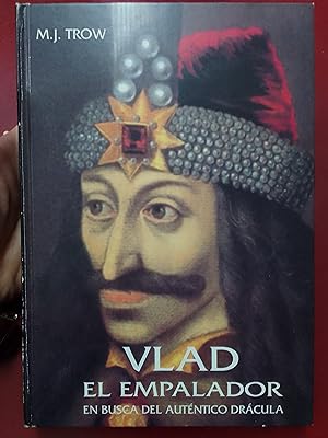 Vlad el empalador. En busca del verdadero Drácula