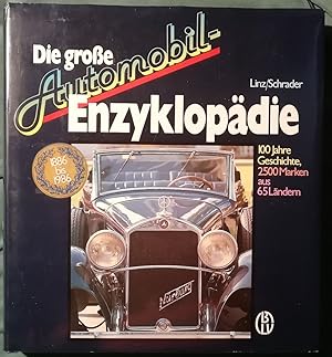 Die grosse Automobil Enzyklopädie. 100 Jahre Geschichte, 2500 Marken aus 65 Ländern