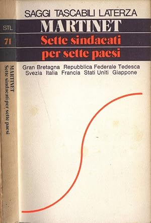 Sette sindacati per sette paesi Gran Bretagna - Repubblica Federale Tedesca - Svezia - Italia - F...