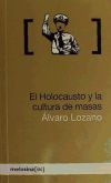 Imagen del vendedor de El holocausto y la cultura de masas. a la venta por Agapea Libros