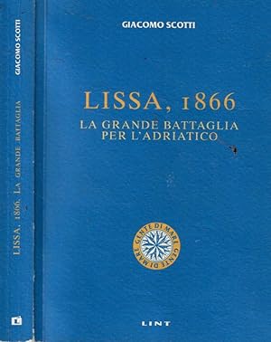 Bild des Verkufers fr Lissa, 1866 La grande battaglia per l'Adriatico zum Verkauf von Biblioteca di Babele