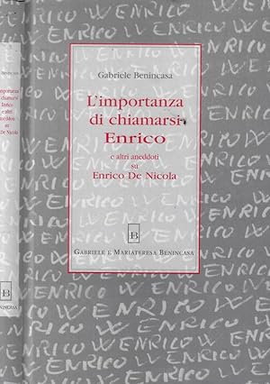 L'importanza di chiamarsi Enrico ed altri aneddoti su Enrico De Nicola