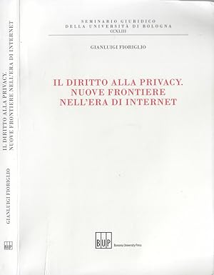 Il diritto alla privacy. Nuove frontiere nell'era di internet