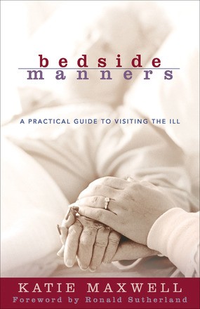 Seller image for Bedside Manners: A Practical Guide to Visiting the Ill for sale by ChristianBookbag / Beans Books, Inc.