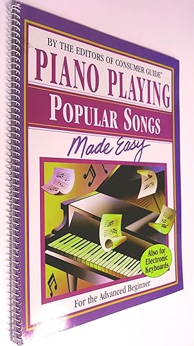 Piano Playing - Popular Songs Made Easy (For the Advanced Beginner)