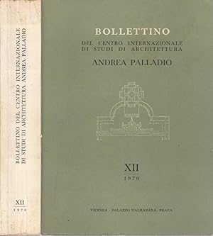 Bollettino del centro internazionale di studi di architettura Andrea Palladio n XII, 1970