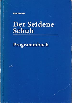 Bild des Verkufers fr Programmheft Paul Claudel DER SEIDENE SCHUH RuhrTriennale 2003 Programmbuch zum Verkauf von Programmhefte24 Schauspiel und Musiktheater der letzten 150 Jahre