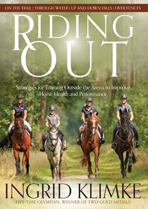 Seller image for Riding Out : Strategies for Training Outside the Arena to Improve Horse Health and Performance for sale by GreatBookPrices