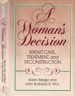 Imagen del vendedor de A Woman's Decision Breast Care, Treatment, and Reconstruction a la venta por Biblioteca di Babele