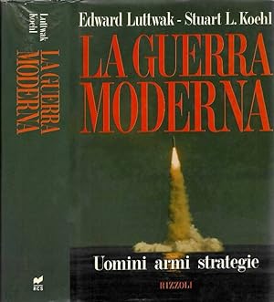 Imagen del vendedor de La guerra moderna Uomini, armi, strategie a la venta por Biblioteca di Babele