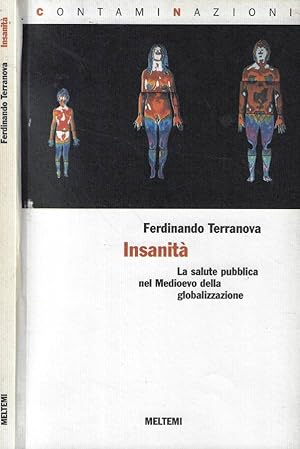 Seller image for Insanit La salute pubblica nel medioevo della globalizzazione for sale by Biblioteca di Babele