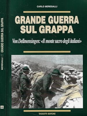 Bild des Verkufers fr Grande guerra sul Grappa Von Dellmensingen: il monte sacro degli italiani zum Verkauf von Biblioteca di Babele