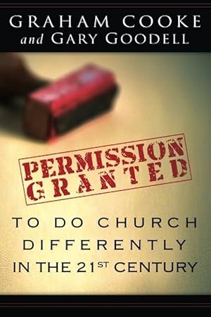 Image du vendeur pour Permission Granted to Do Church Differently in the 21st Century mis en vente par ChristianBookbag / Beans Books, Inc.