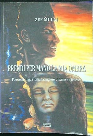 Seller image for Prendi per mano la mia ombra for sale by Librodifaccia