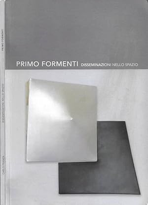 Primo Formenti. Disseminazione nello spazio