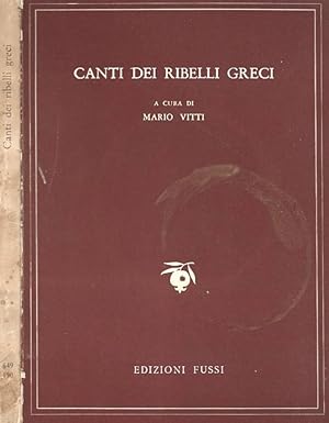 Seller image for Canti dei ribelli greci (canti cleftici) for sale by Biblioteca di Babele