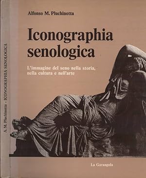 Bild des Verkufers fr Iconographia senologica L' immagine del seno nella storia, nelle cultura e nell' arte zum Verkauf von Biblioteca di Babele