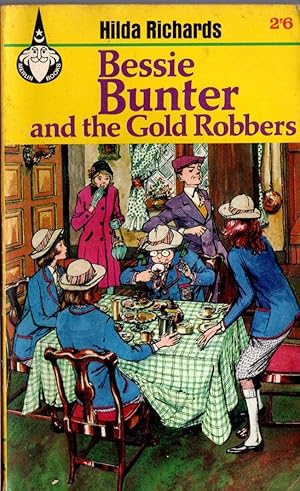 Seller image for BESSIE BUNTER AND THE GOLD ROBBERS for sale by Mr.G.D.Price