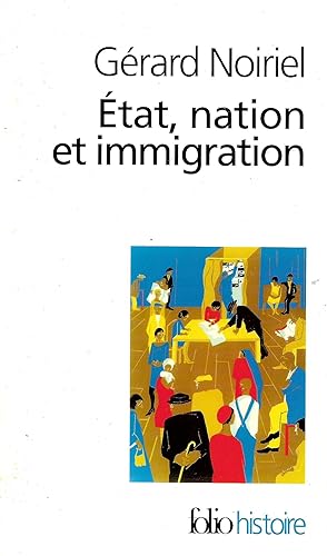 Etat, Nation et immigration, vers une histoire du pouvoir