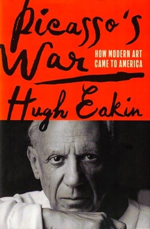 Picasso's War: How Modern Art Came to America