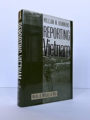 REPORTING VIETNAM: MEDIA AND MILITARY AT WAR [Inscribed]