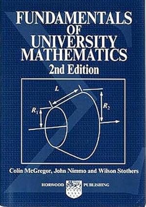 Immagine del venditore per Fundamentals of University Mathematics (Albion Mathematics & Applications) (Albion Mathematics & Applications Series) venduto da WeBuyBooks