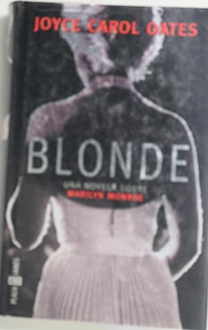 Imagen del vendedor de Blonde una novela sobre Marilyn Monroe a la venta por Librera Alonso Quijano