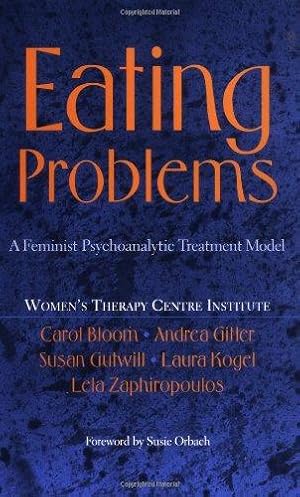 Seller image for Eating Problems: A Feminist Psychoanalytic Treatment Model for sale by WeBuyBooks