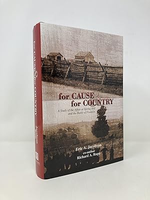 Immagine del venditore per For Cause & for Country: A Study of the Affair At Spring Hill & the Battle of Franklin venduto da Southampton Books
