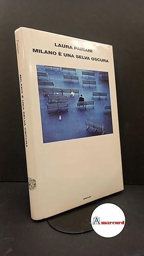 Seller image for Pariani, Laura. Milano  una selva oscura Torino Einaudi, 2010 for sale by Amarcord libri