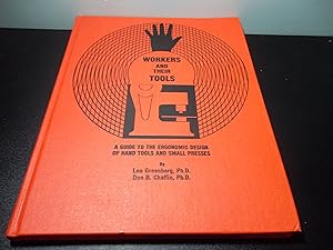 Bild des Verkufers fr Workers And Their Tools; A Guide to the Ergonomic Design of Hand Tools and Small Presses zum Verkauf von Eastburn Books