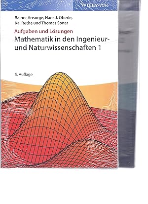 Mathematik in den Ingenieur- und Naturwissenschaften Band 1 und 2. Bd.1: Aufgaben und Lösungen; B...