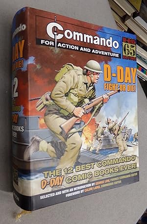 Bild des Verkufers fr Commando D-day Fight or Die! zum Verkauf von Baggins Book Bazaar Ltd