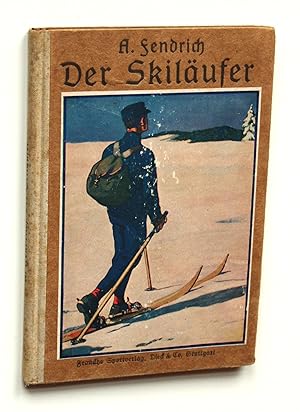 Bild des Verkufers fr Der Skilufer. Ein Lehr- und Wanderbuch. zum Verkauf von Versandantiquariat Hsl