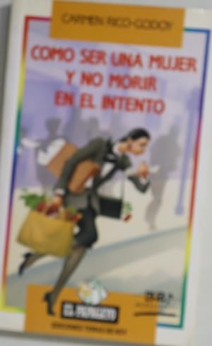 Imagen del vendedor de Cmo ser una mujer y no morir en el intento a la venta por Librera Alonso Quijano
