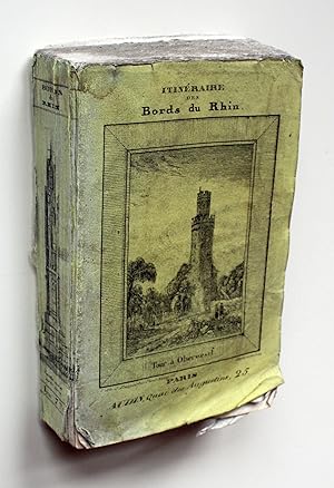 Manuel du Voyageur sur les bords du Rhin. Itinéraire artistique, pittoresque et historique.