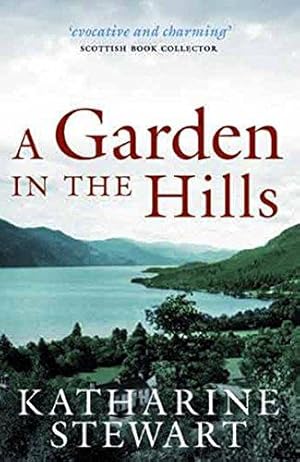 Seller image for A Garden in the Hills for sale by WeBuyBooks