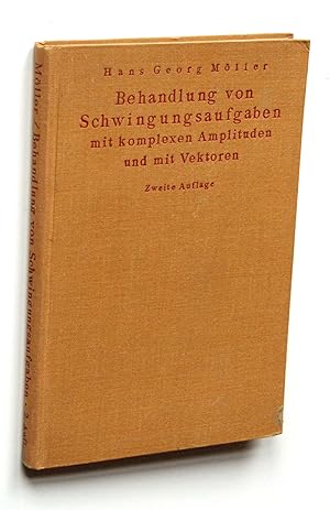 Imagen del vendedor de Behandlung von Schwingungsaufgaben mit komplexen Amplituden und mit Vektoren. a la venta por Versandantiquariat Hsl