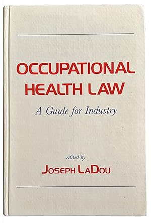 Image du vendeur pour Occupational Health Law; a guide for industry. mis en vente par Jeff Weber Rare Books