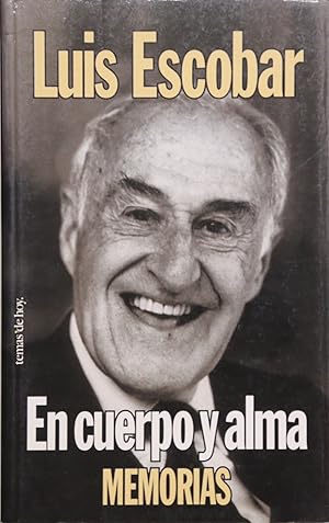Imagen del vendedor de En cuerpo y alma memorias de Luis Escobar, 1908-1991 a la venta por Librera Alonso Quijano