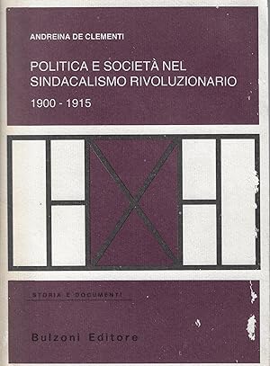 Immagine del venditore per Politica e societ nel sindacalismo rivoluzionario, 1900-1915 venduto da Romanord