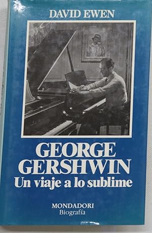 Imagen del vendedor de George Gershwin un viaje a lo sublime a la venta por Librera Alonso Quijano