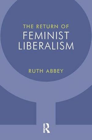 Imagen del vendedor de The Return of Feminist Liberalism a la venta por AHA-BUCH GmbH