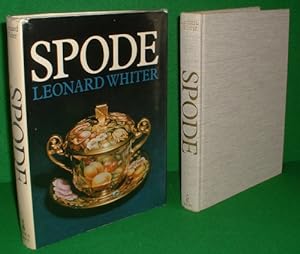 SPODE A History of the Family, Factory and Wares from 1733 to 1833