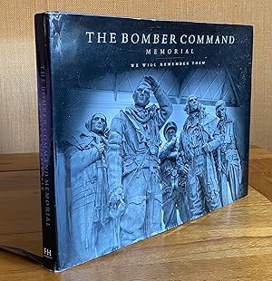 Immagine del venditore per The Bomber Command Memorial - We Will Remember Them venduto da James M Pickard, ABA, ILAB, PBFA.