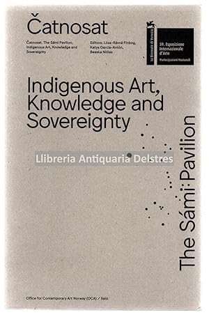 Image du vendeur pour Catnosat: Indigenous Art, Knowledge and Sovereignty. 59 esposizione Internazionale d'Arte. mis en vente par Llibreria Antiquria Delstres