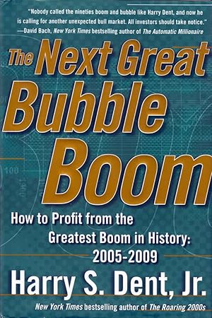 Bild des Verkufers fr The Next Great Bubble Boom: How to Profit from the Greatest Boom in History: 2005-2009 zum Verkauf von Kayleighbug Books, IOBA