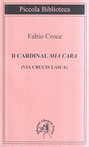Il cardinal Mia cara (Via crucis laica)