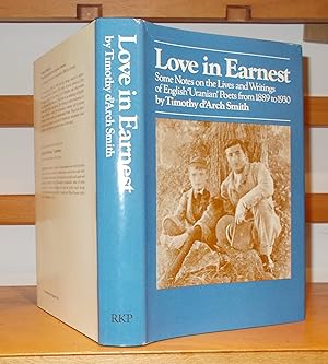 Love in Earnest Some Notes on the Lives and Writings of English ' uranian ' Poets from 1889 to 1930