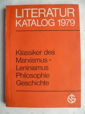 Literaturkatalog 1979 - Klassiker des Marxismus-Leninismus Philosophie Geschichte.